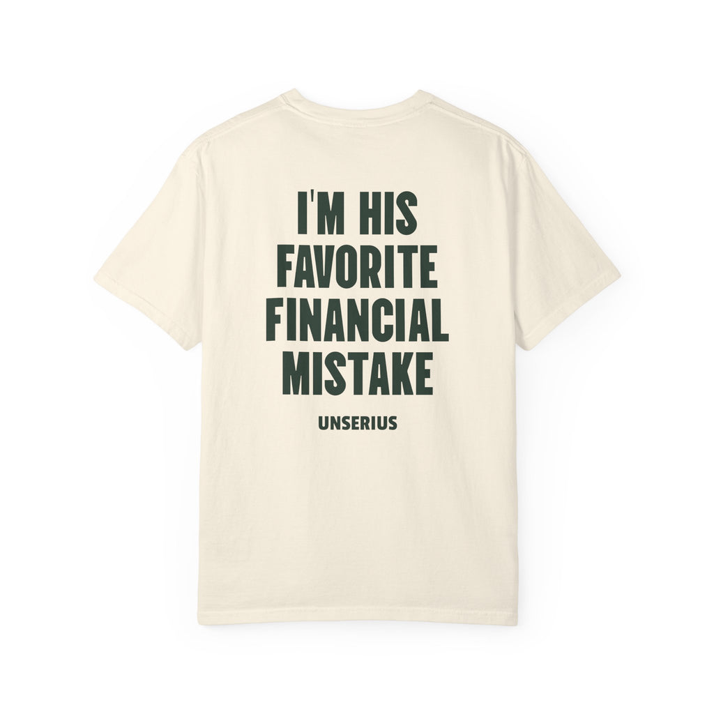 I'm His Favorite Financial Mistake