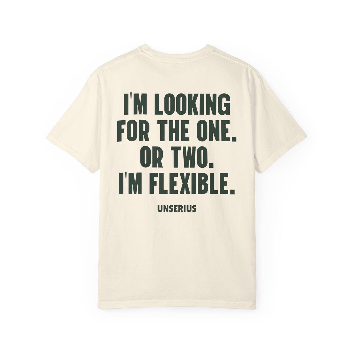I'm looking for the one. Or two. I'm flexible.