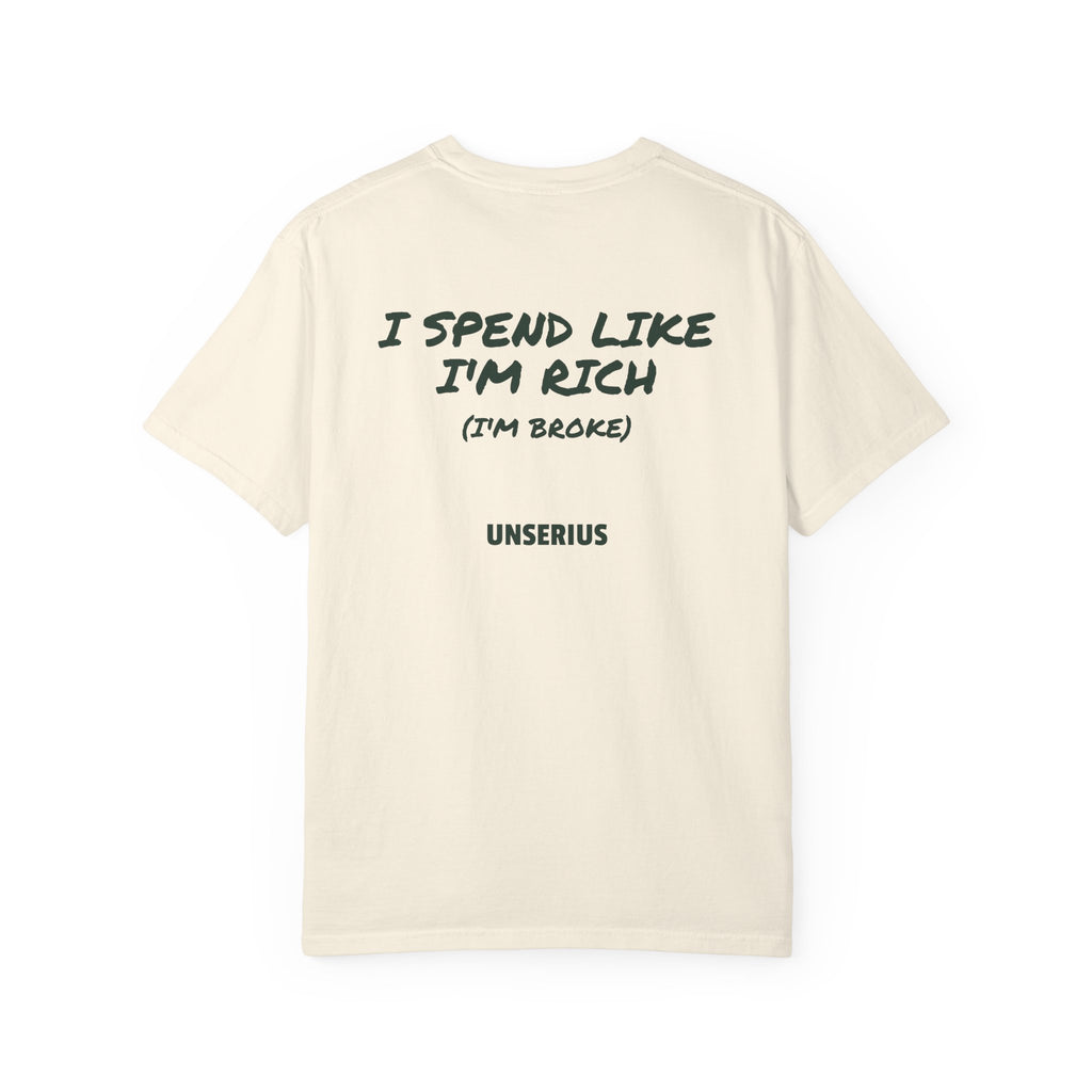 I Spend Like I'm Rich (I'm Broke)