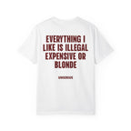 Everything I Like Is Illegal Expensive Or Blonde