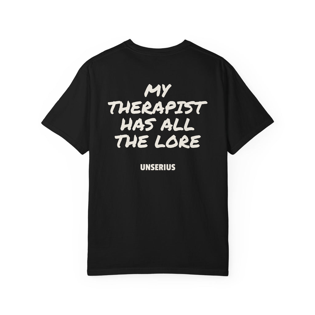 My Therapist Has All The Lore