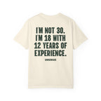 I’m Not 30. I’m 18 with 12 Years of Experience.