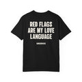 Red Flags Are My Love Language