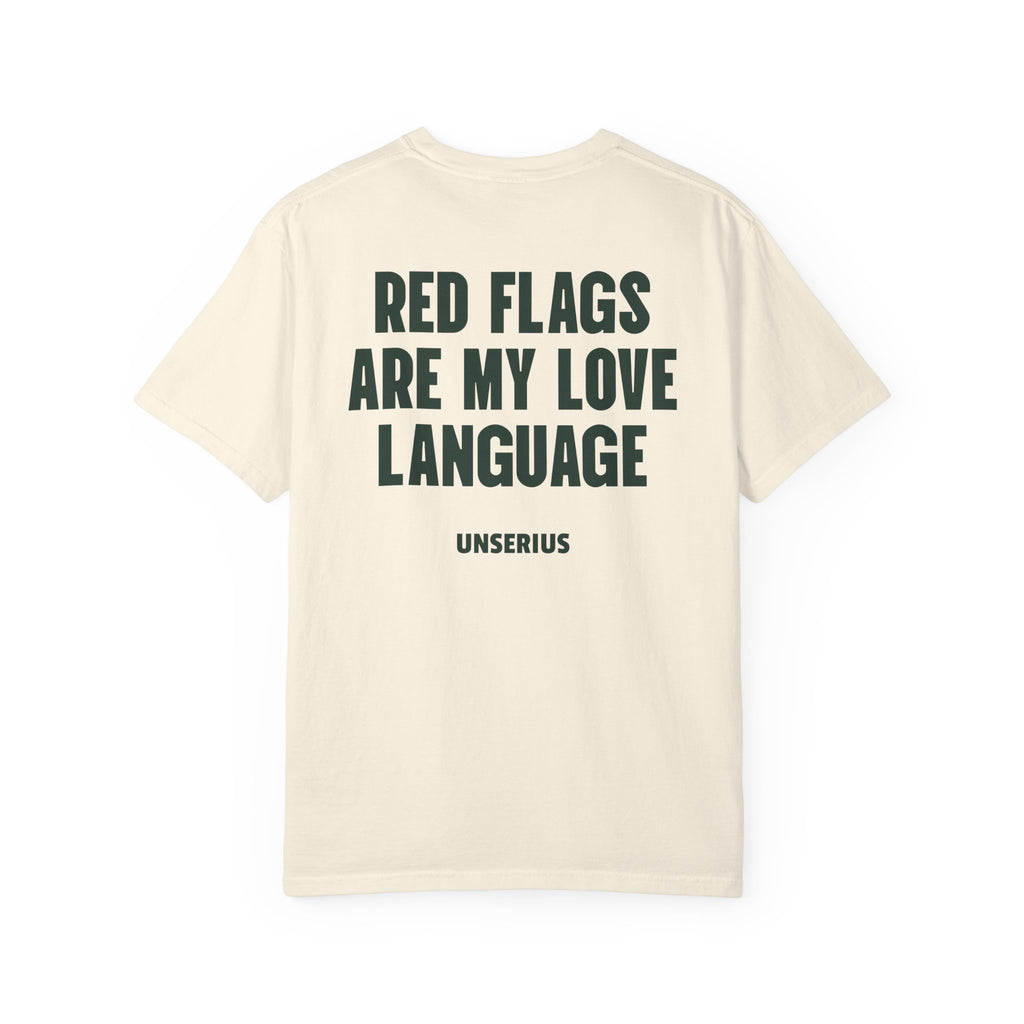 Red Flags Are My Love Language