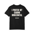 I Prefer My Cardio Horizontal