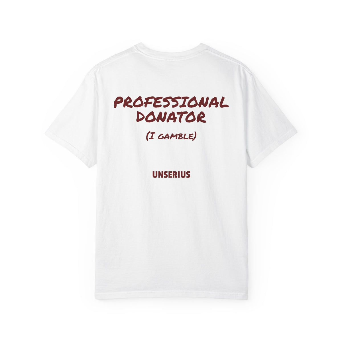 Professional Donator (I Gamble)