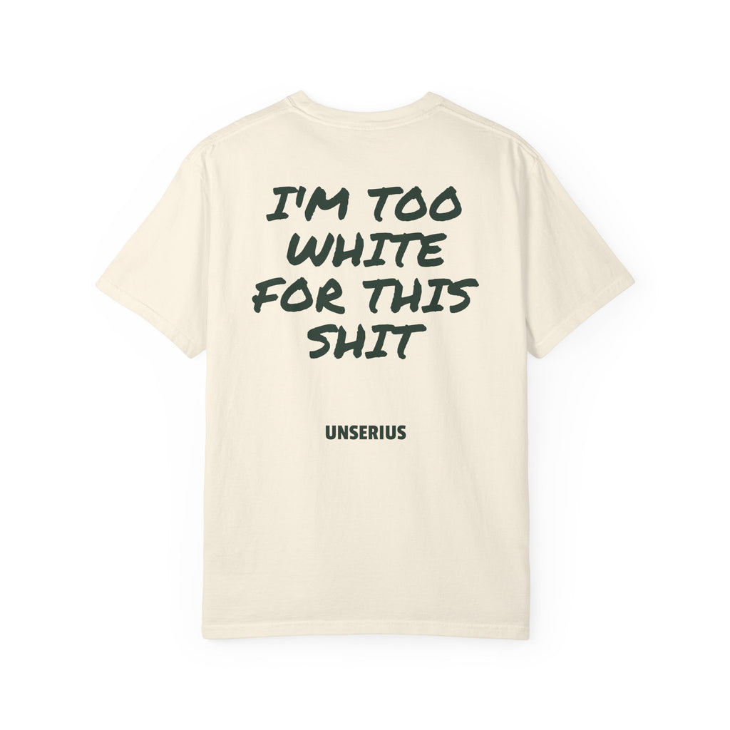 I'm Too White For This Shit