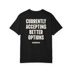 Currently Accepting Better Options