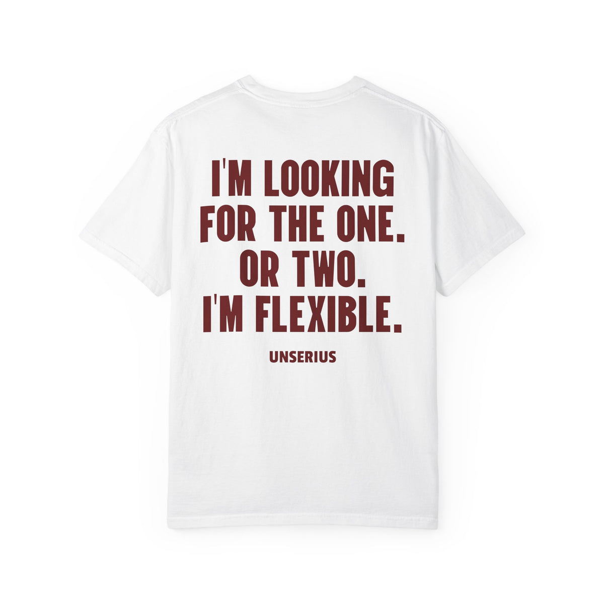 I'm looking for the one. Or two. I'm flexible.
