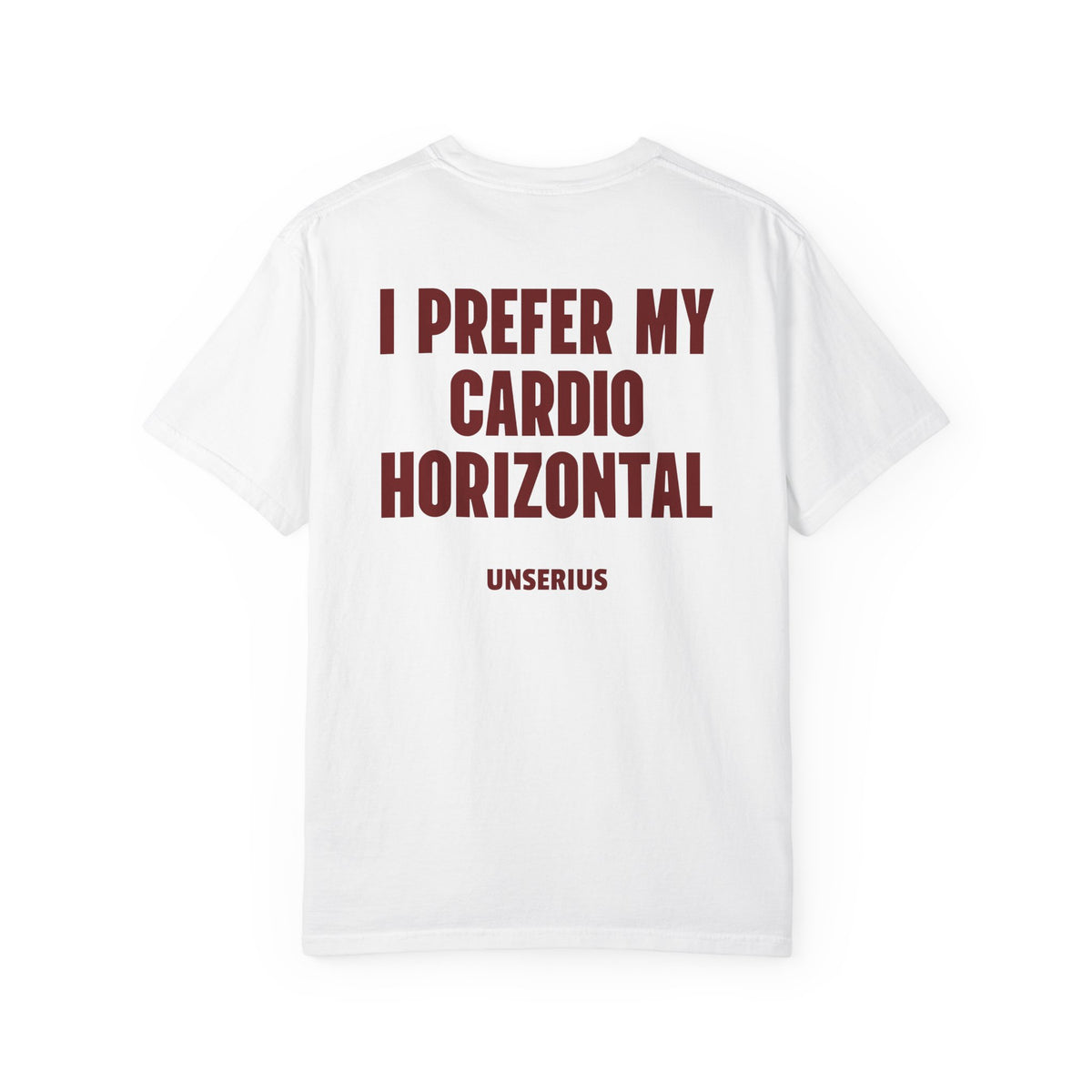 I Prefer My Cardio Horizontal
