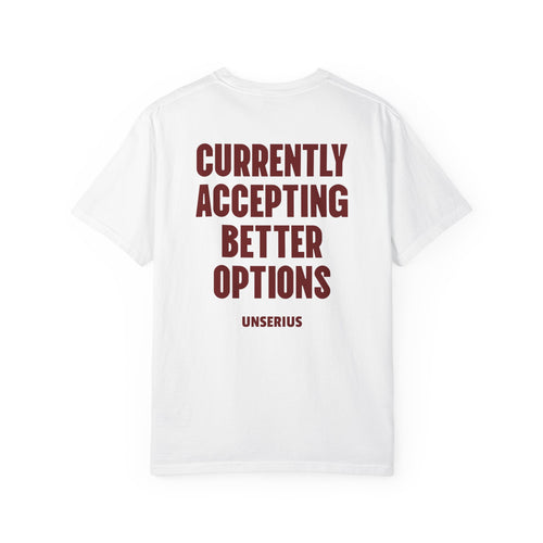 Currently Accepting Better Options