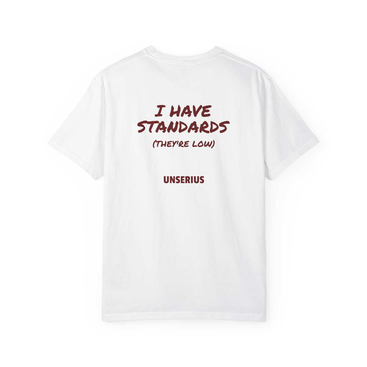 I Have Standards (They're Low)