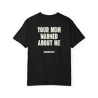 Your Mom Warned About Me