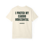 I Prefer My Cardio Horizontal