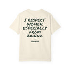 I Respect Women. Especially From Behind.