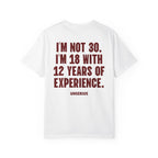 I’m Not 30. I’m 18 with 12 Years of Experience.