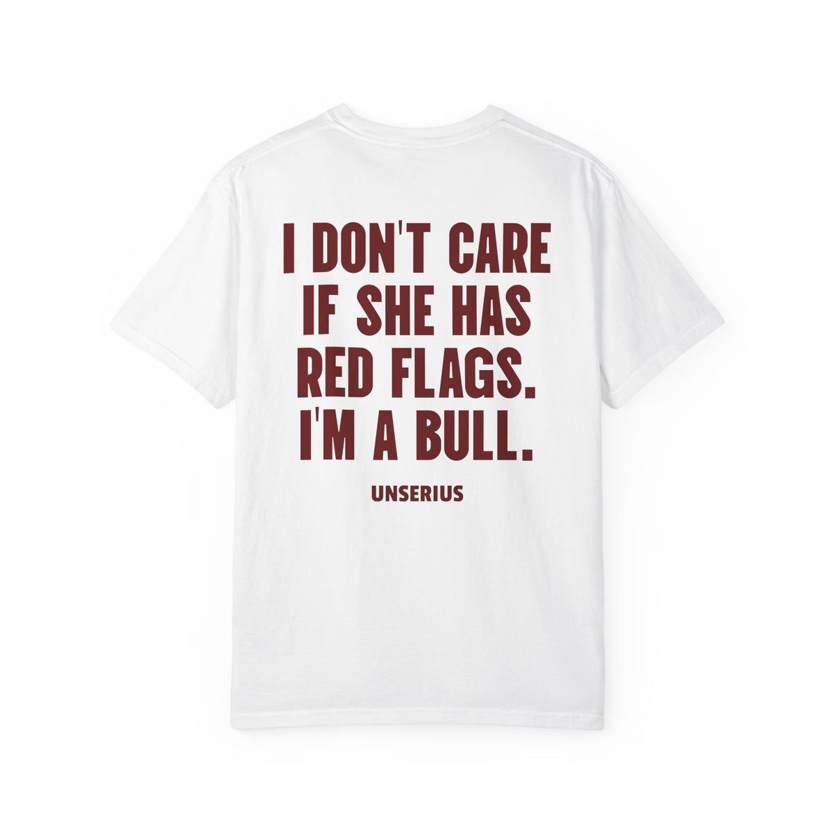 I Don't Care If She Has Red Flags. I'm A Bull.