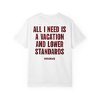 All I Need Is A Vacation And Lower Standards