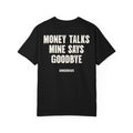 Money Talks Mine Says Goodbye