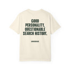 Good Personality. Questionable Search History.