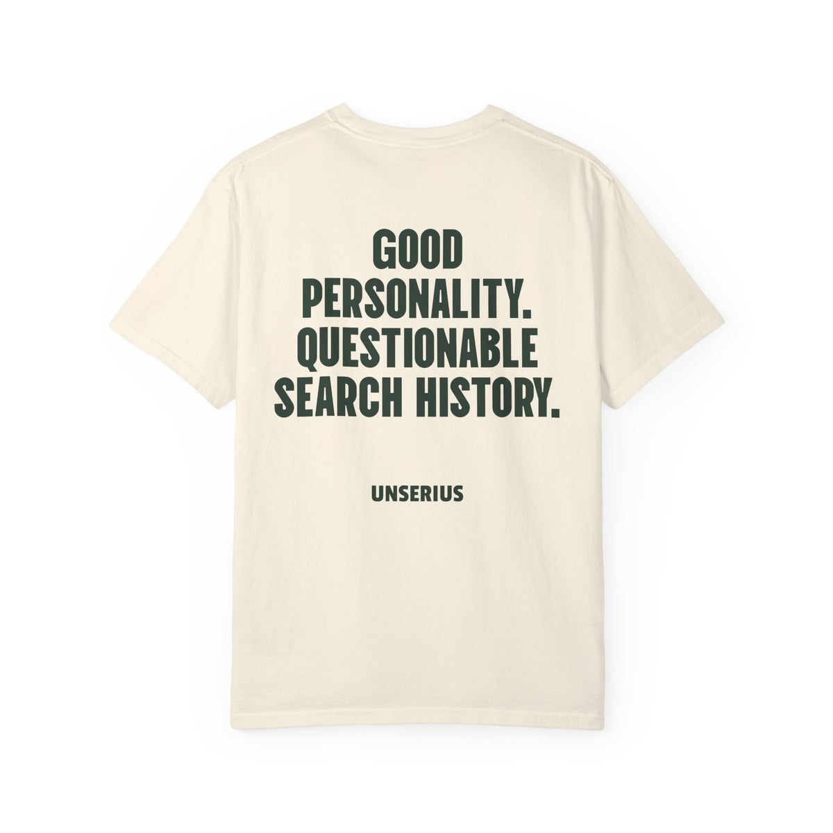 Good Personality. Questionable Search History.