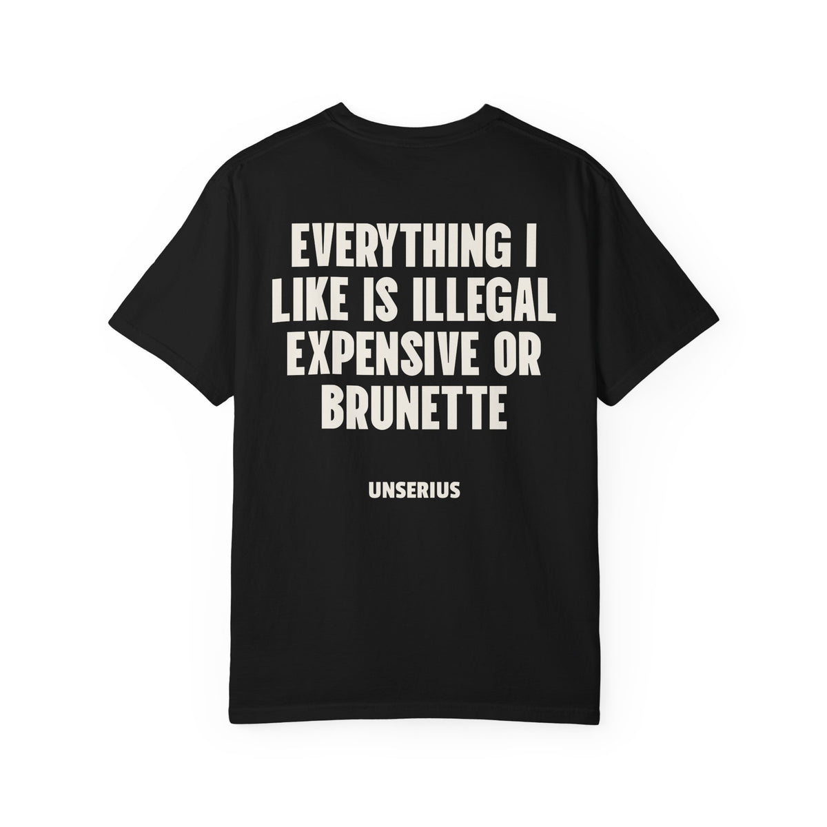 Everything I Like Is Illegal Expensive Or Brunette