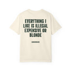 Everything I Like Is Illegal Expensive Or Blonde