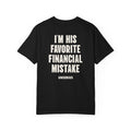 I'm His Favorite Financial Mistake