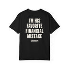 I'm His Favorite Financial Mistake