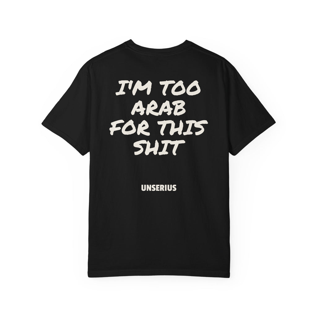 I'm Too Arab For This Shit