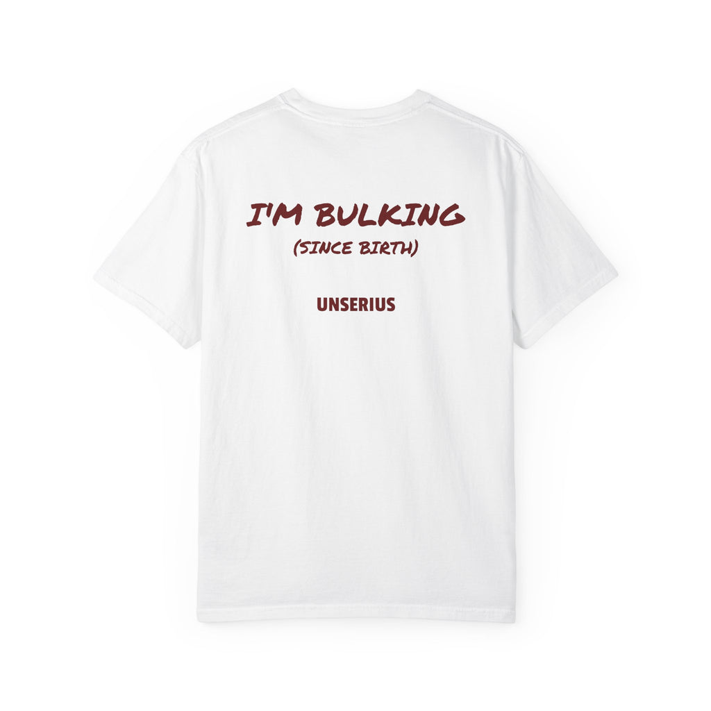 I'm Bulking (Since Birth)