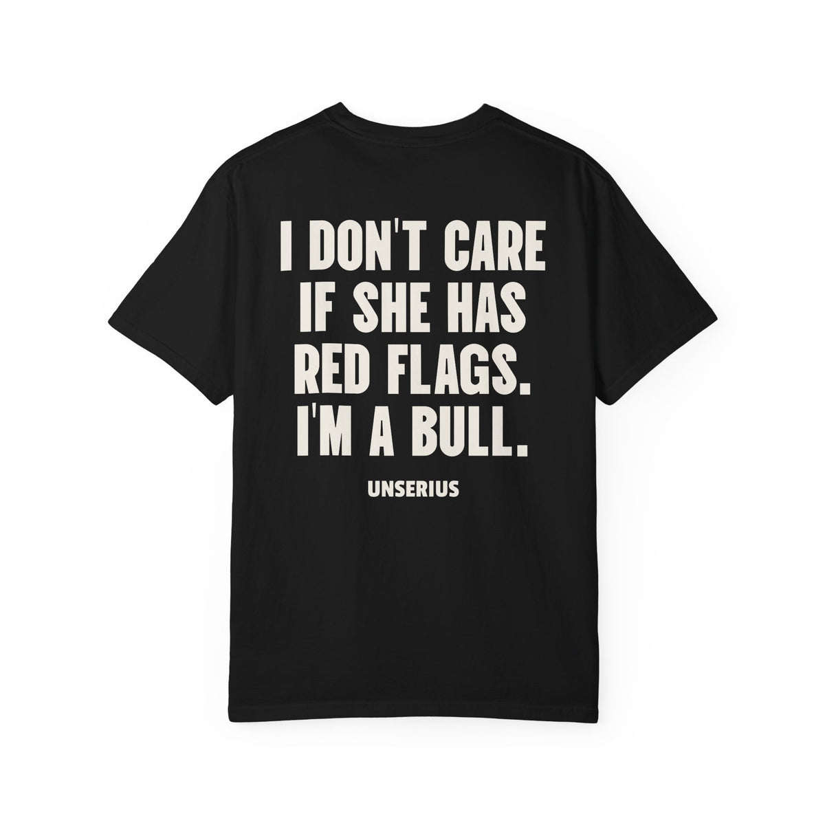 I Don't Care If She Has Red Flags. I'm A Bull.