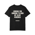 Looking For Someone To Ruin My Sleep Schedule