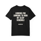Looking For Someone To Ruin My Sleep Schedule