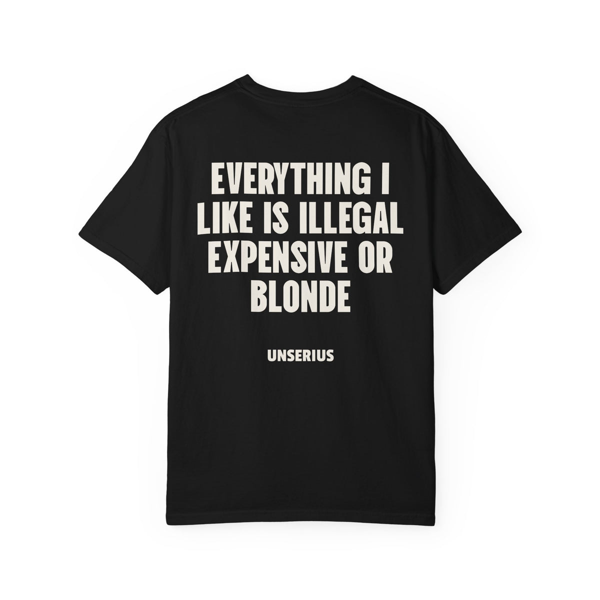 Everything I Like Is Illegal Expensive Or Blonde