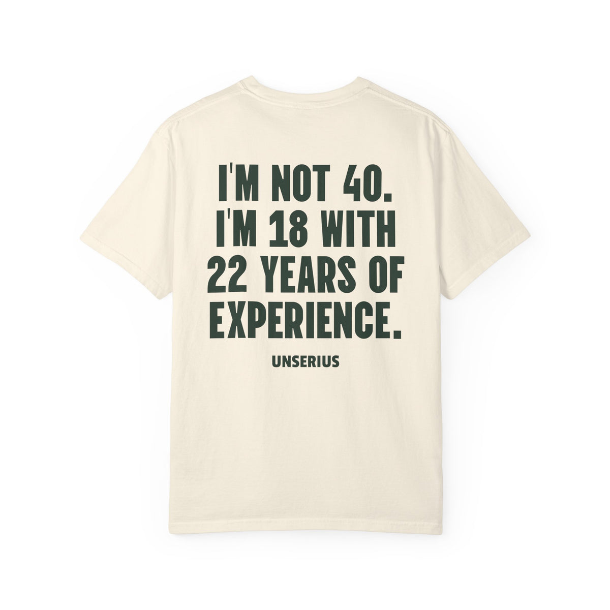 I’m Not 40. I’m 18 with 22 Years of Experience.