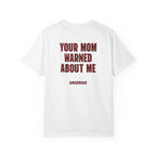 Your Mom Warned About Me
