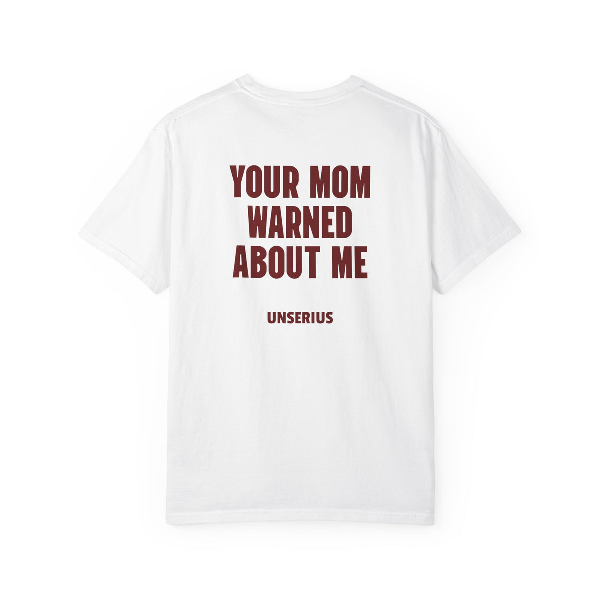 Your Mom Warned About Me