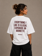 Everything I Like Is Illegal Expensive Or Brunette