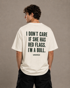 I Don't Care If She Has Red Flags. I'm A Bull.