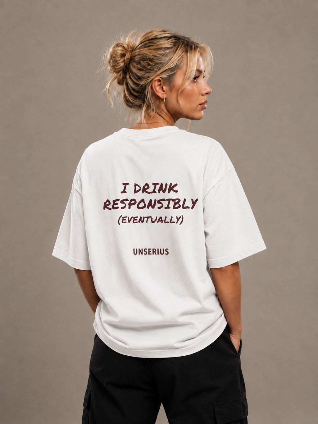 I Drink Responsibly (Eventually)