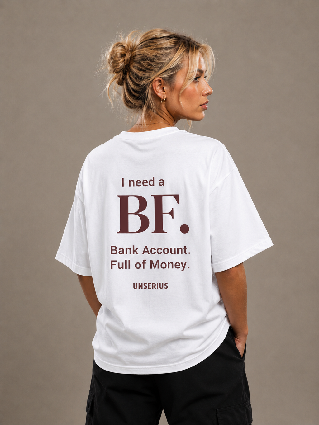 I need a BF. Bank Account. Full of Money.
