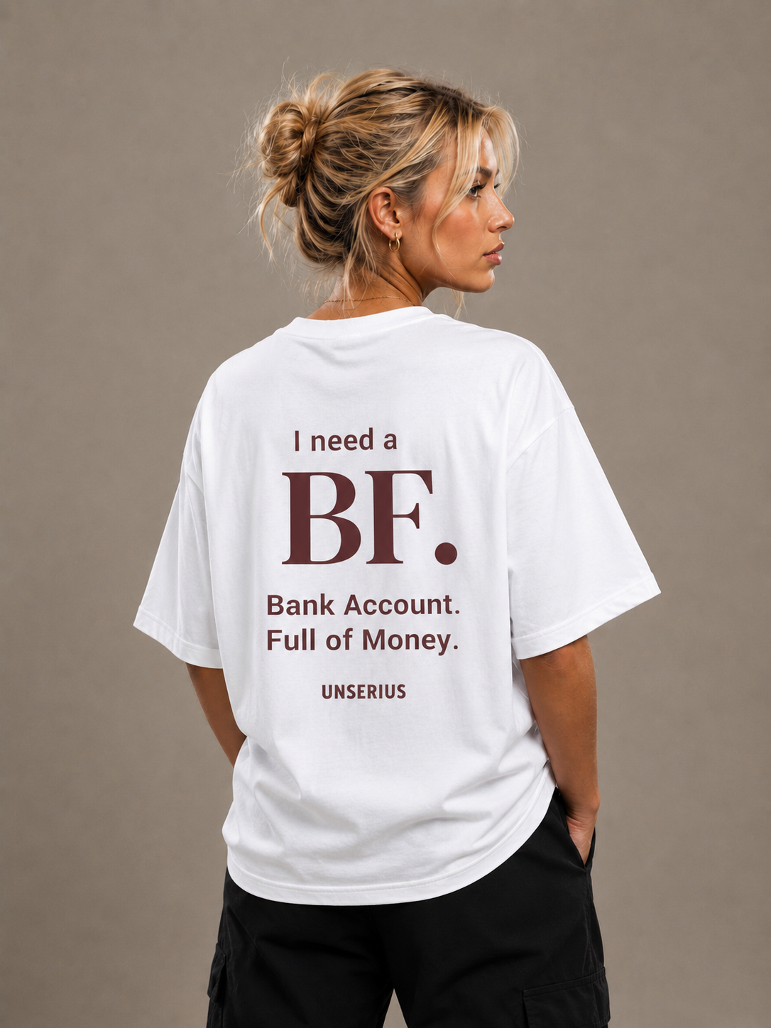 I need a BF. Bank Account. Full of Money.