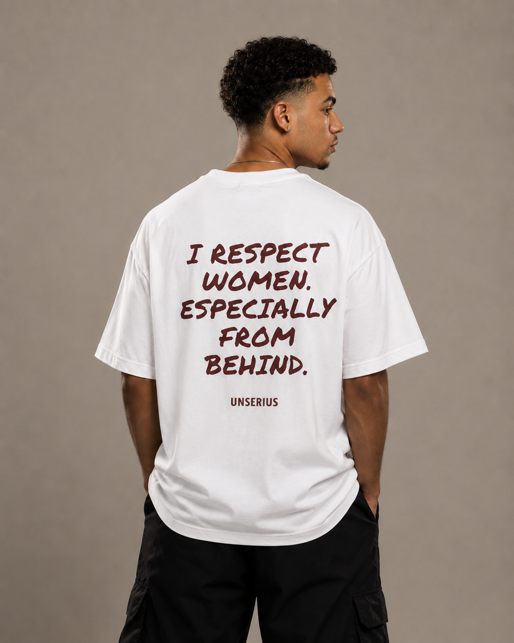 I Respect Women. Especially From Behind.