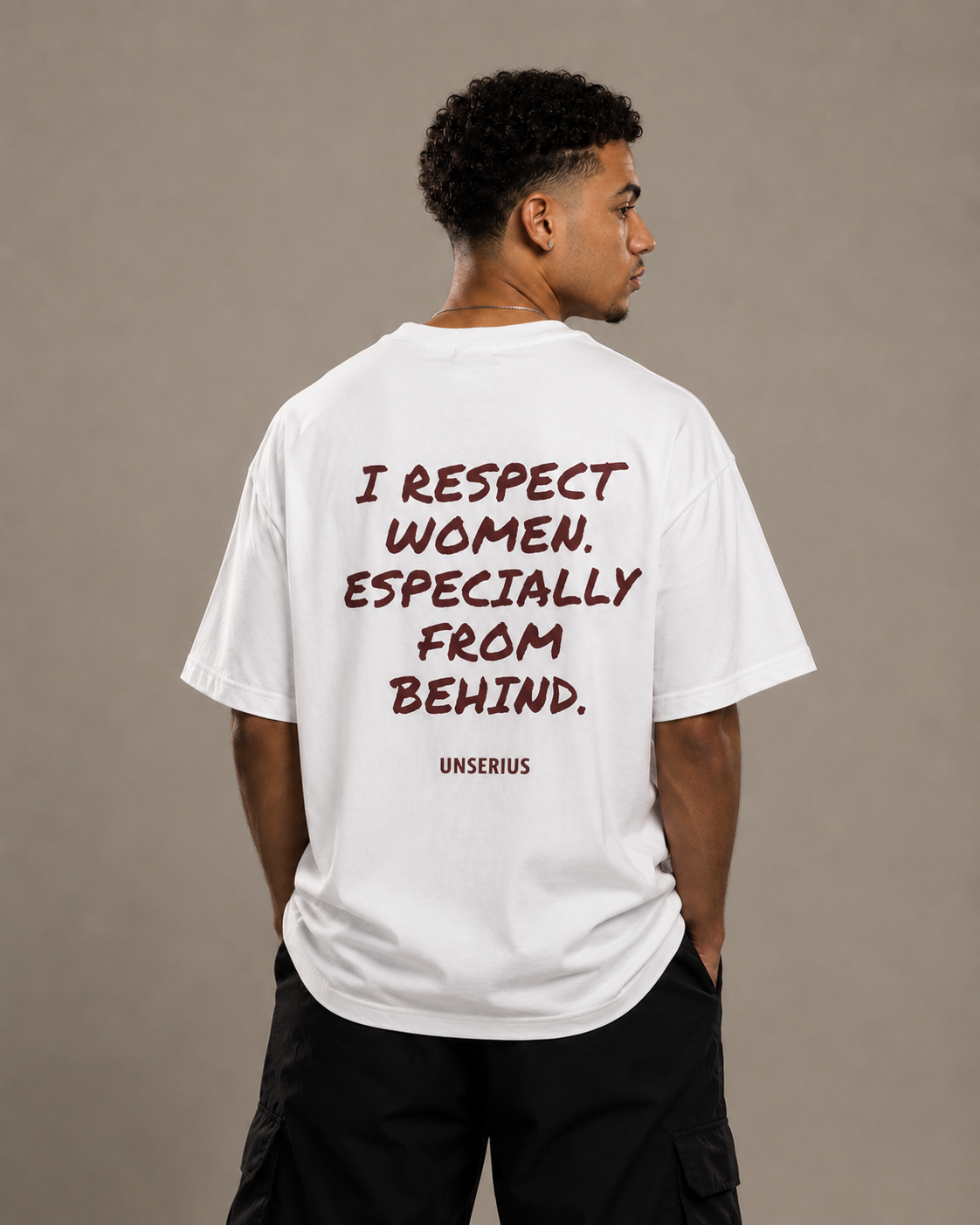I Respect Women. Especially From Behind.