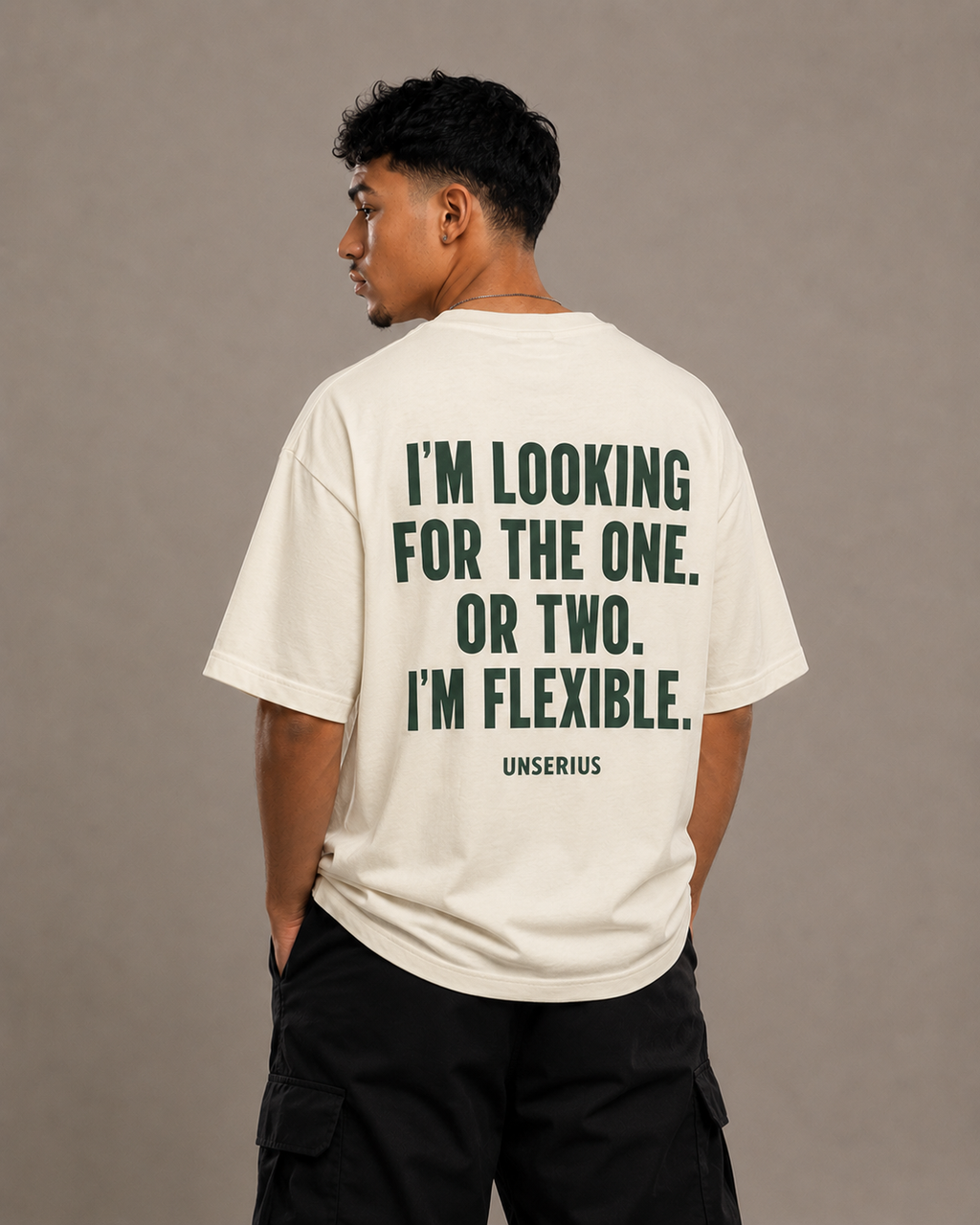 I'm looking for the one. Or two. I'm flexible.