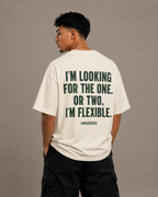 I'm looking for the one. Or two. I'm flexible.