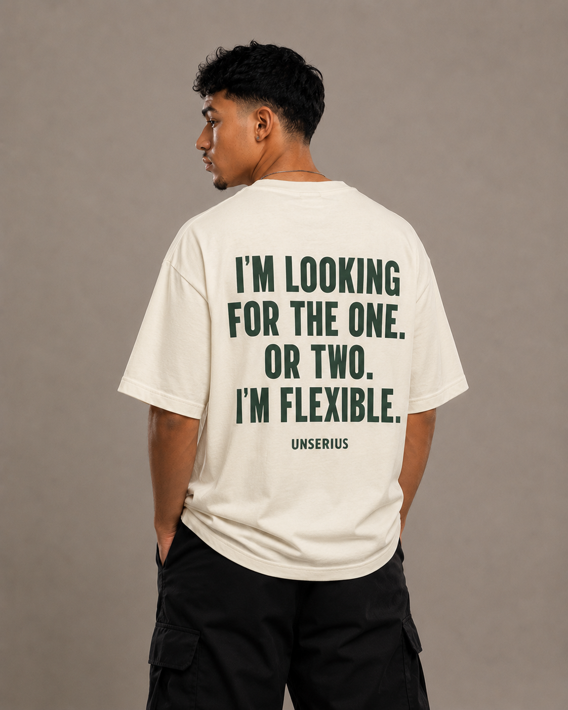 I'm looking for the one. Or two. I'm flexible.